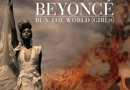 Beyonce, who run the world? Girls. from bitchmedia.org
