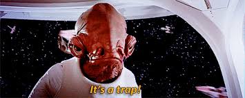 "It's a trap" from Star Wars
