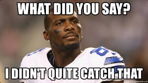 What did you say? I didn't quite catch that. A football player who has had trouble catching the ball.