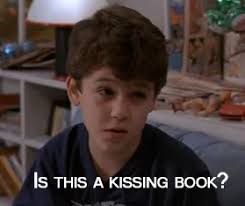"Is this a kissing book?" from THE PRINCESS BRIDE
