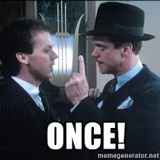 Johnny Dangerously... ONCE!