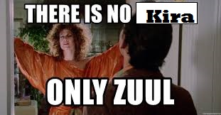 Zuul from GHOSTBUSTERS: "There is no Kira, there is only Zuul"