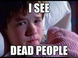 SIXTH SENSE "I see dead people"