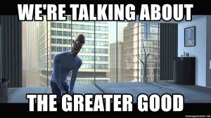 Frozone: "we're talking about the greater good"