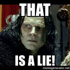 Grima Wormtongue - "That is a lie!"