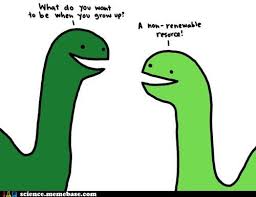 one dino: what do you want to be when you grow up? dino #2 a non-renewable resource!