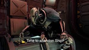 General Grevious "time to abandon ship"