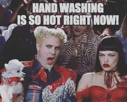 hand washing is so hot right now (Zoolander)